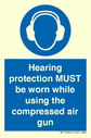 hearing-protection-must-be-worn-while-using-the-compressed-air-gun~